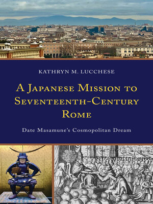 cover image of A Japanese Mission to Seventeenth-Century Rome
